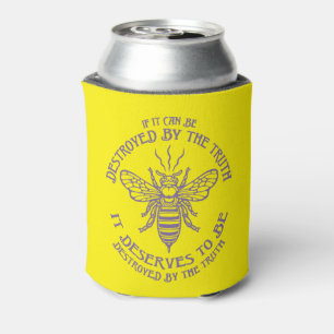 Bee The Truth Can Cooler