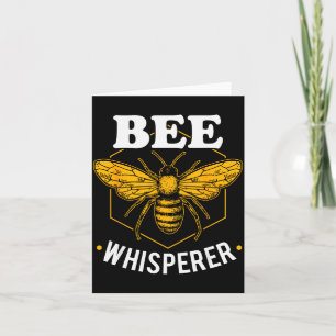 Bee Whisperer - Funny Beekeeng &amp; Beekeeper  Card