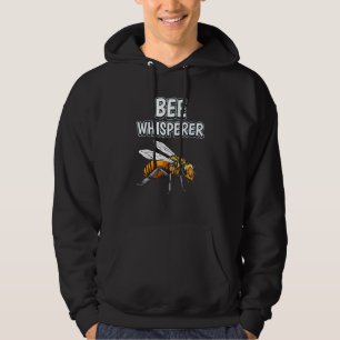 Bee Whisperer Honey Bee Quote Bees Hoodie