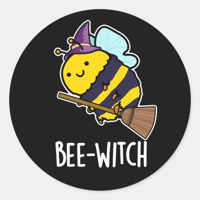 Bee-witch Funny Bee Pun Dark BG Classic Round Sticker (Front)