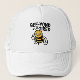 Bee‑yond Tired  – Cute Tired Bee Pun Trucker Hat