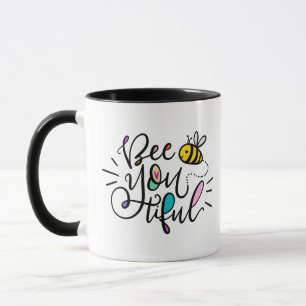 Bee-YOU-tiful hand lettered Mug