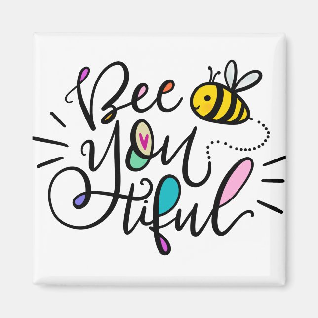 Bee-YOU-tiful Magnet (Front)