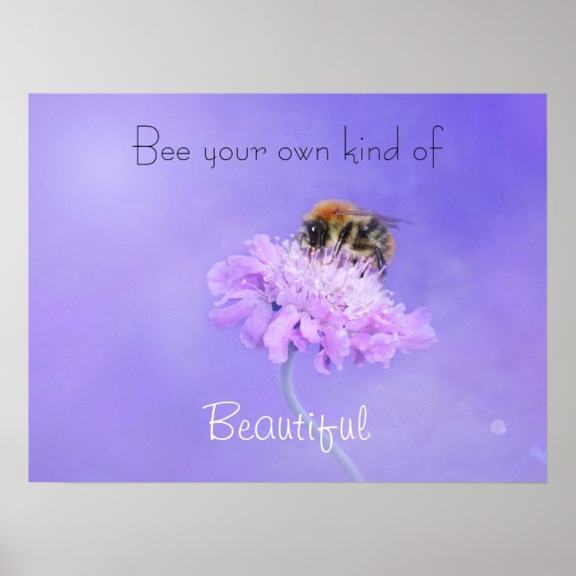 Bee Your Own Kind of Beautiful Inspirational Poster (Front)