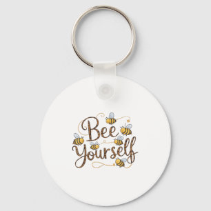 Bee Yourself Motivational Funny  Key Ring