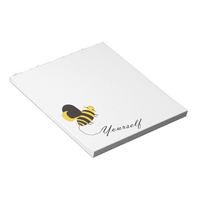 Bee Yourself Notepad (Angled)