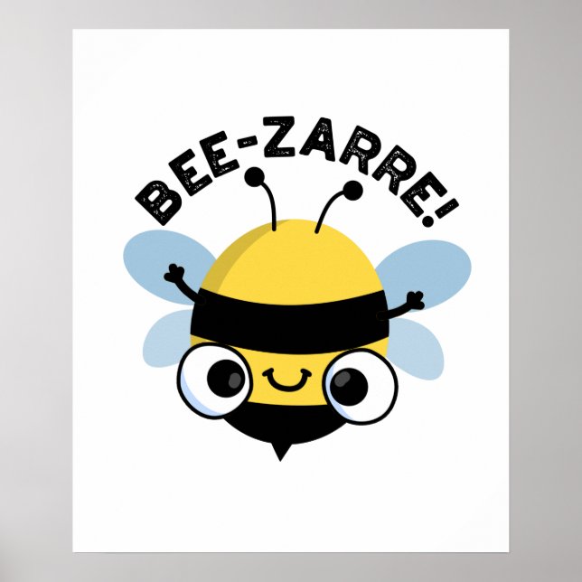 Bee-zarre Funny Bizarre Bee Pun  Poster (Front)