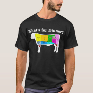 Beef, for What's Dinner? T-Shirt