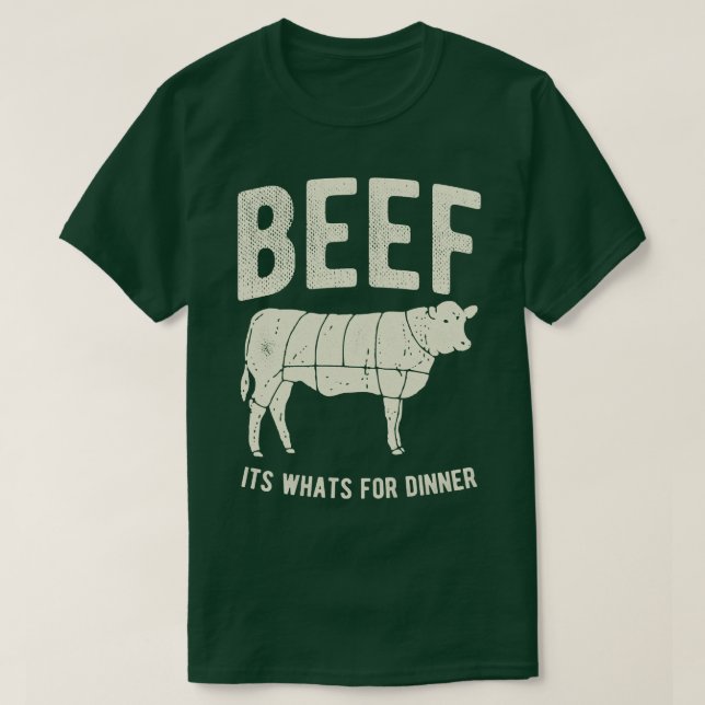 Beef Its Whats For Dinner T-Shirt (Design Front)