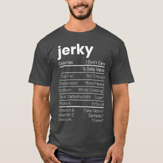 Beef Jerky Nutrition Facts Meat Lover Nutrition T-Shirt