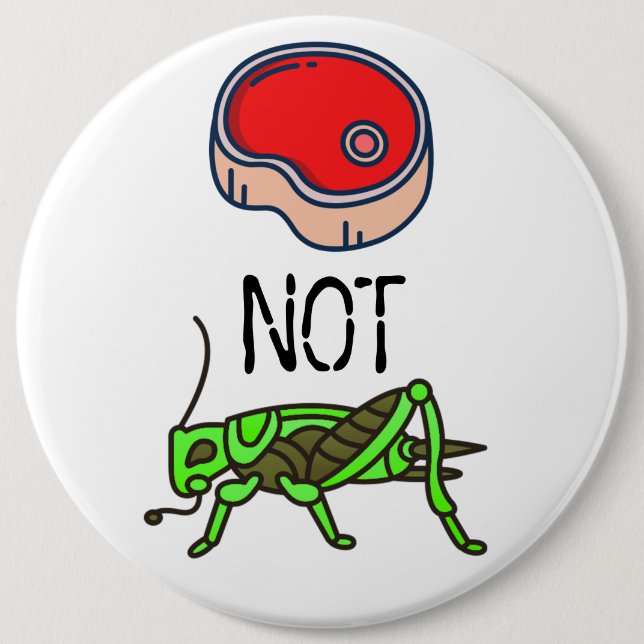 BEEF NOT BUGS Button (Front)