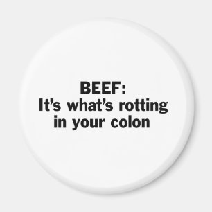 Beef Rotting in Your Colon Magnet