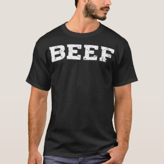 Beef  T-Shirt