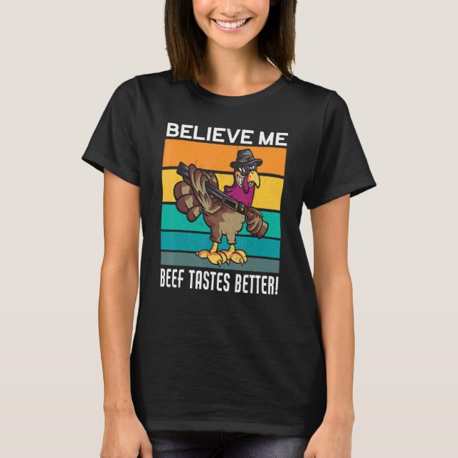 Beef Tastes Better Thanks Giving  Thanksgiving T-Shirt (Front)