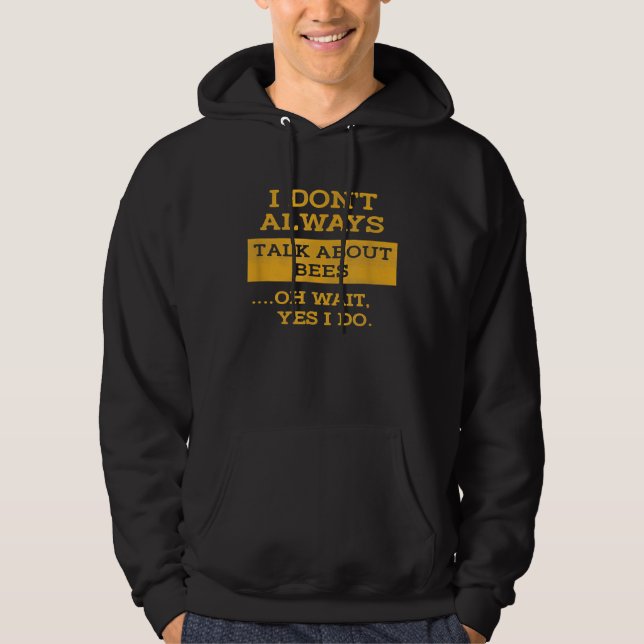 Beekeeper   Always Talk About Bees Honey Bee Graph Hoodie (Front)
