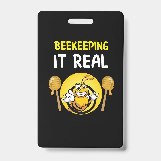 Beekeeper Art BeeKeeping It Real ID Badge (Front)