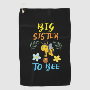 Beekeeper Art Big Sister To Bee Golf Towel