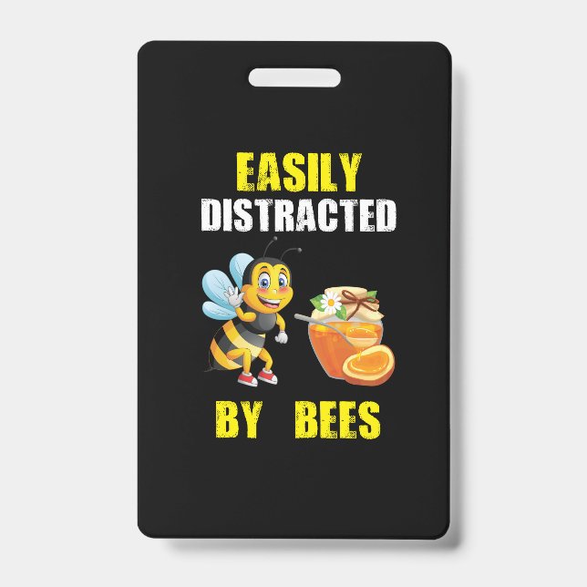 Beekeeper Art Easily Distracted By Bees ID Badge (Front)