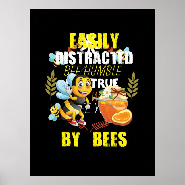 Beekeeper Art Easily Distracted By Bees Poster (Front)