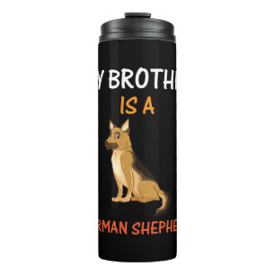 Beekeeper Art My Brother Is A German Shepherd Thermal Tumbler