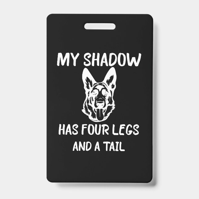 Beekeeper Art My Shadow Has Four Legs ID Badge (Front)