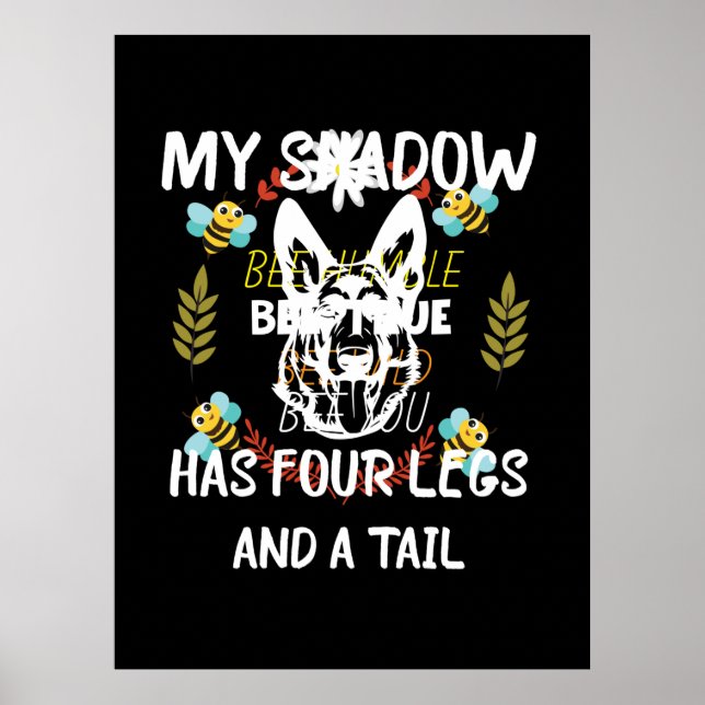 Beekeeper Art My Shadow Has Four Legs Poster (Front)