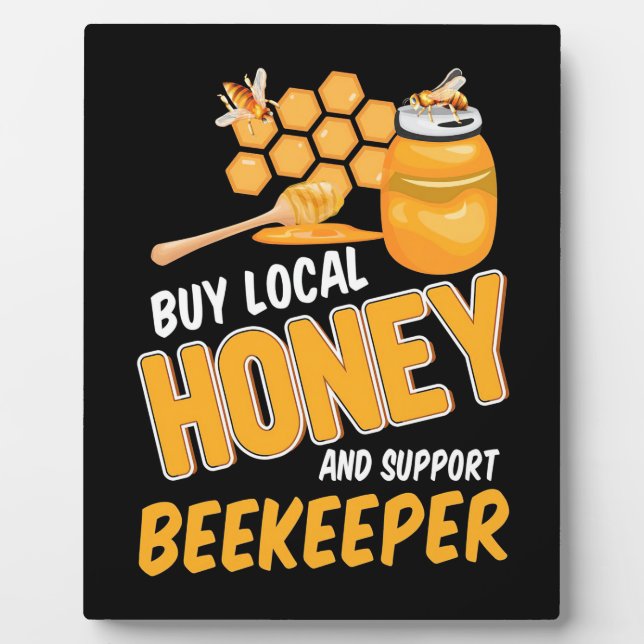 Beekeeper Buy Local Honey And Support Beekeeper Plaque (Front)