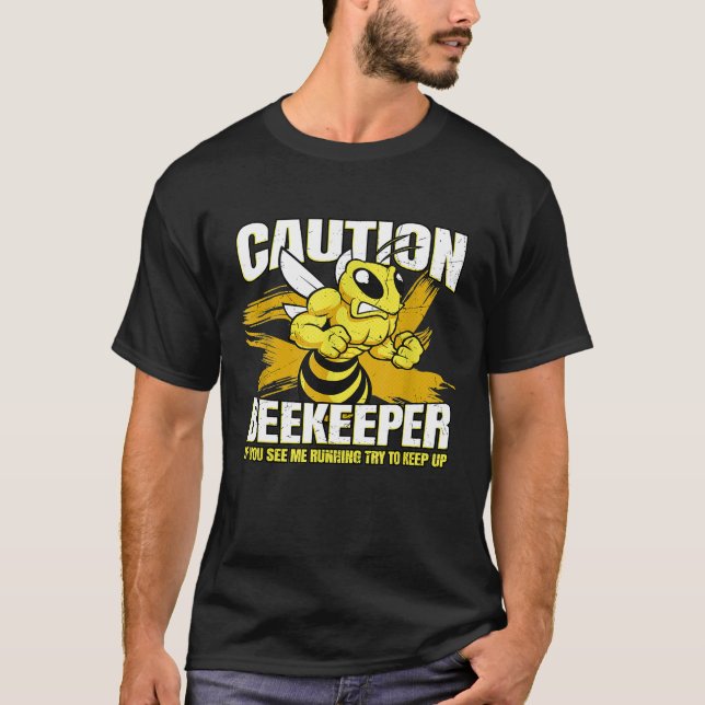 Beekeeper Caution Bee  Whisperer T-Shirt (Front)