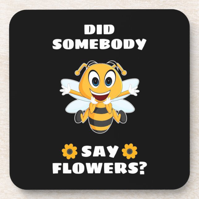 Beekeeper Did Somebody Say Flowers Coaster (Front)