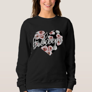 Beekeeper Floral Hear Cute Positive Flowers Sweatshirt