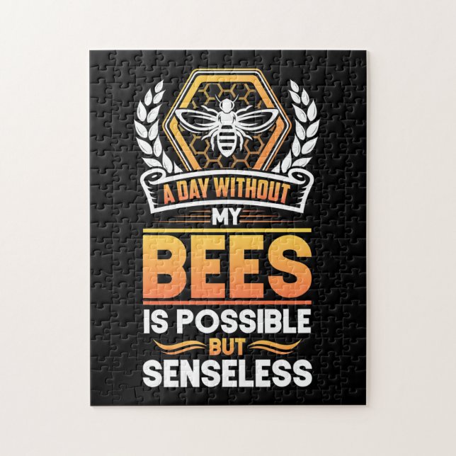 Beekeeper Gift |A Day Without My Bees Is Senseless Jigsaw Puzzle (Vertical)