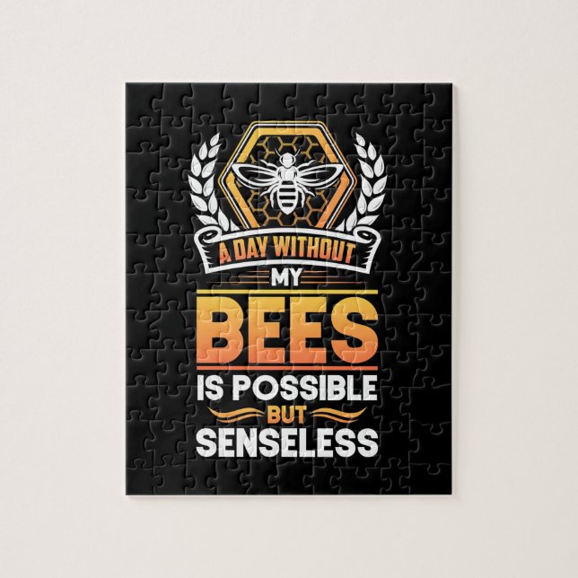 Beekeeper Gift |A Day Without My Bees Is Senseless Jigsaw Puzzle (Vertical)