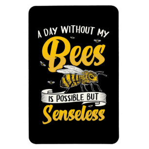 Beekeeper Gift   A Day Without My Bees Magnet
