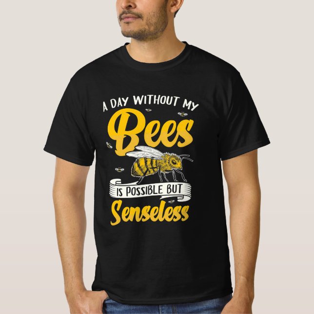 Beekeeper Gift | A Day Without My Bees T-Shirt (Front)
