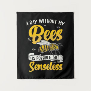 Beekeeper Gift A Day Without My Bees Tapestry