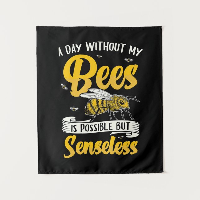 Beekeeper Gift | A Day Without My Bees Tapestry (Front)