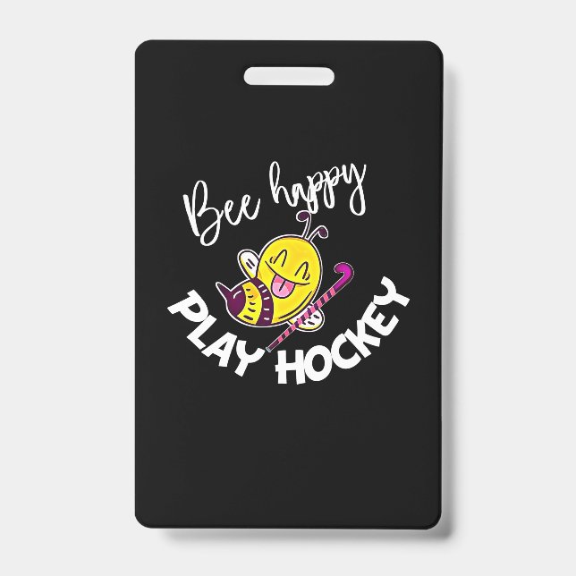 Beekeeper Gift | Bee Happy Play Hockey ID Badge (Front)