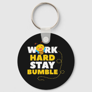 Beekeeper Gift   Bee Work Hard Stay Bumble Key Ring