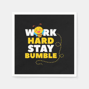 Beekeeper Gift Bee Work Hard Stay Bumble Napkin