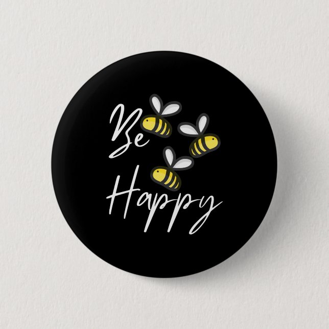 Beekeeper Gift | Beekeeper Be Happy 6 Cm Round Badge (Front)