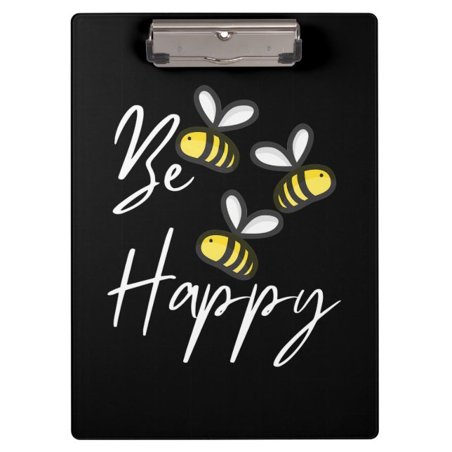 Beekeeper Gift | Beekeeper Be Happy Clipboard (Front)