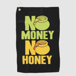 Beekeeper Gift   Beekeeper No Money No Honey Golf Towel