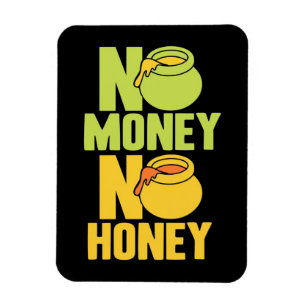 Beekeeper Gift   Beekeeper No Money No Honey Magnet