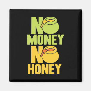 Beekeeper Gift Beekeeper No Money No Honey Magnet