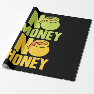 Beekeeper Gift Beekeeper No Money No Honey Wrapping Paper