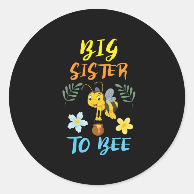 Beekeeper Gift | Big Sister To Bee Classic Round Sticker (Front)