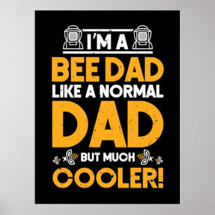 Beekeeper Gift I Am A Bee Dad Poster
