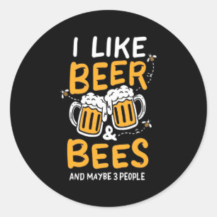 Beekeeper Gift I Like Beer And Bees Classic Round Sticker