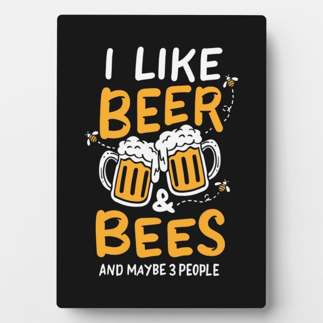 Beekeeper Gift | I Like Beer And Bees Plaque (Front)