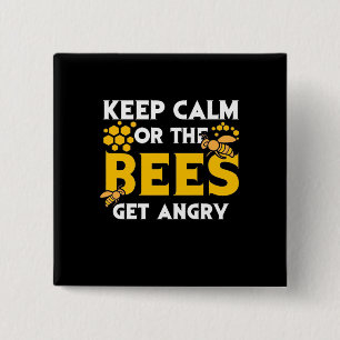 Beekeeper Gift Keep Calm Or The Bees Get Angry 15 Cm Square Badge